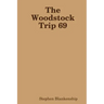 The Woodstock Trip 69
