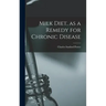 Milk Diet, as a Remedy for Chronic Disease
