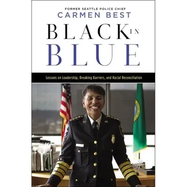 Black in Blue: Lessons on Leadership, Breaking Barriers, and Racial Reconciliation