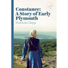 Constance: A Story of Early Plymouth