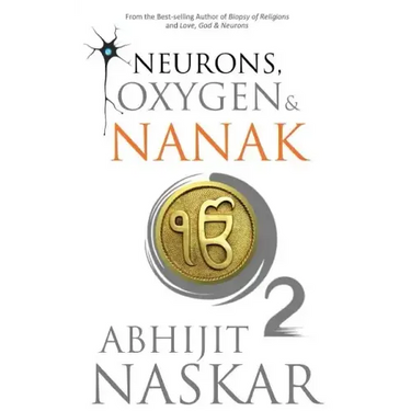 Neurons, Oxygen & Nanak