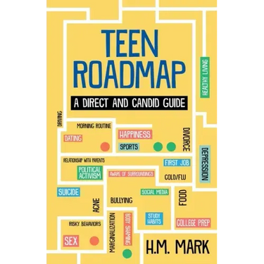 Teen Roadmap: A Direct and Candid Guide