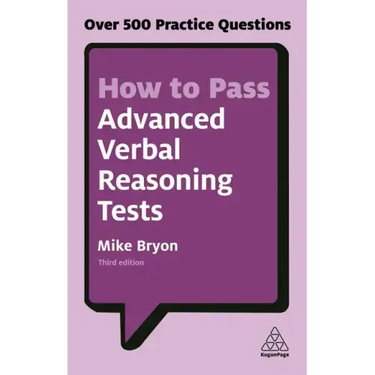 How to Pass Advanced Verbal Reasoning Tests: Over 500 Practice Questions
