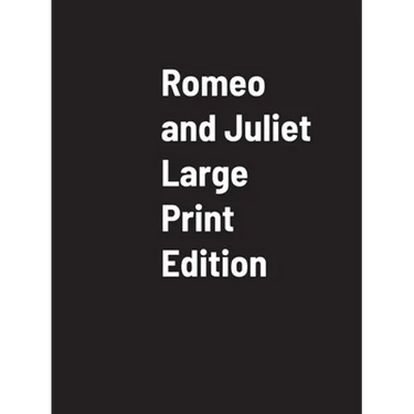 Romeo And Juliet Large Print