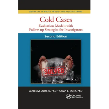 Cold Cases: Evaluation Models with Follow-Up Strategies for Investigators, Second Edition