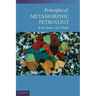 Principles of Metamorphic Petrology