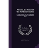 Amurru, the Home of the Northern Semites: A Study Showing That the Religion and Culture of Israel Are Not of Babylonian Origin