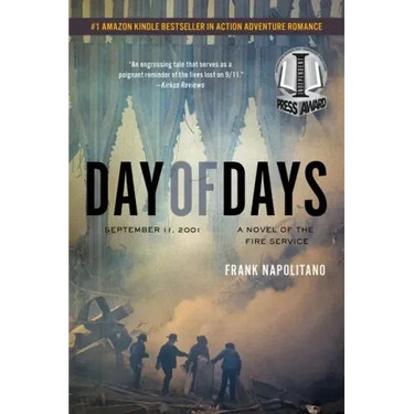 Day of Days: September 11, 2001, A Novel of the Fire Service