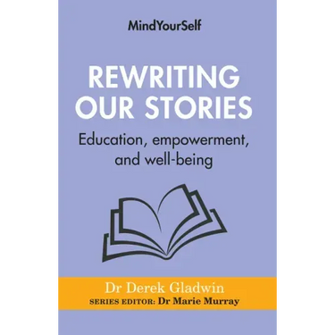 Rewriting Our Stories: Education, Empowerment, and Well-Being