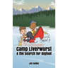 Camp Liverwurst & the Search for Bigfoot