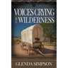 Voices Crying in the Wilderness: Volume 3