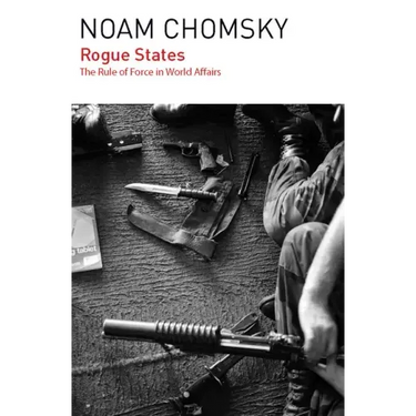 Rogue States: The Rule of Force in World Affairs