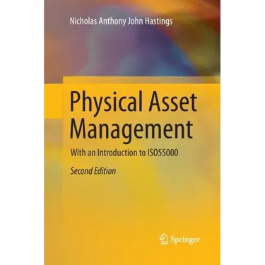 Physical Asset Management: With an Introduction to Iso55000