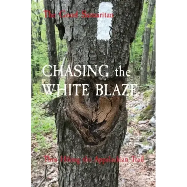 CHASING the WHITE BLAZE: Thru Hiking the Appalachian Trail