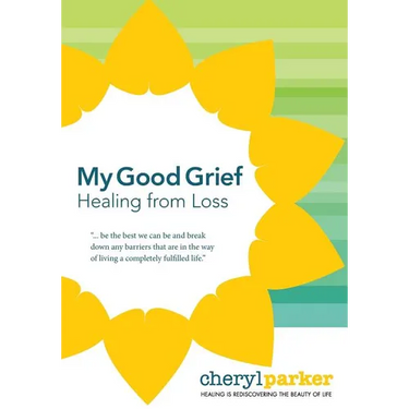 My Good Grief: Healing from loss