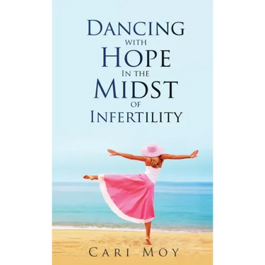 Dancing with Hope in the Midst of Infertility: FOLLOW What Leads to Life