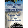 Great Faith Will Triumph-2008-Visioning Revival Authenticity: Treasured Truths Satan Doesn't Want The Church To Become Aware Of