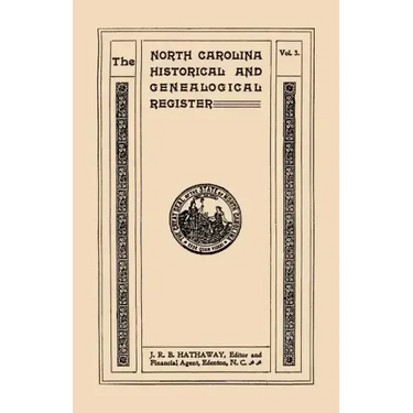 North Carolina Historical and Genealogical Register. Eleven Numbers Bound in Three Volumes. Volume Three