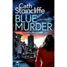 BLUE MURDER a gripping crime thriller filled with twists