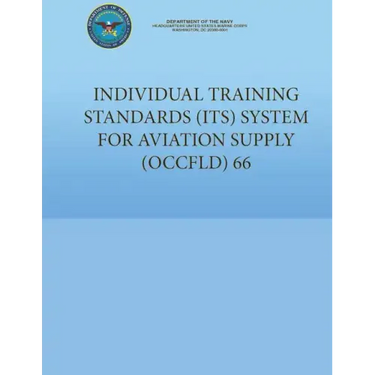 Individual Training Standards (ITS) System for Aviation Supply (OCCFLD) 66