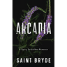 Arcadia: A Spicy Forbidden Romance