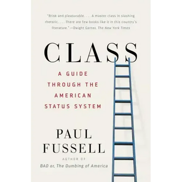 Class: A Guide Through the American Status System