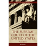 The Supreme Court of the United States: Its Foundation, Methods and Achievements