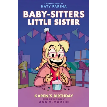 Karen's Birthday: A Graphic Novel (Baby-Sitters Little Sister #6)