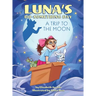 Luna's Do-Something Day: A Trip to the Moon