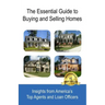 The Essential Guide to Buying and Selling Homes: Insights from America's Top Agents and Loan Officers