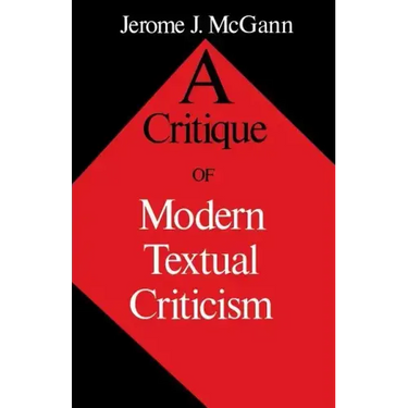 A Critique of Modern Textual Criticism, Foreword by David C Greetham