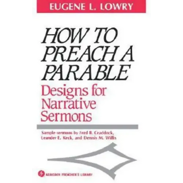 How to Preach a Parable: Designs for Narrative Sermons