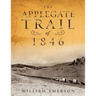 The Applegate Trail of 1846: A Documentary Guide to the Original Southern Emigrant Route to Oregon