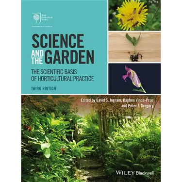 Science and the Garden: The Scientific Basis of Horticultural Practice