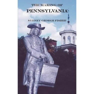 The Making of Pennsylvania