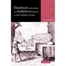 Theatrical Convention and Audience Response in Early Modern Drama