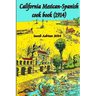 California Mexican-Spanish Cook book (1914)