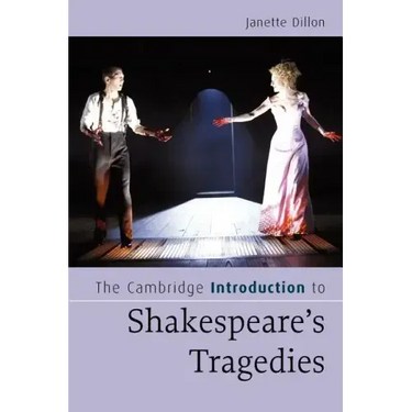 The Cambridge Introduction to Shakespeare's Tragedies