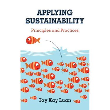 Applying Sustainability: Principles and Practices