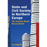 State and Civil Society in Northern Europe: The Swedish Model Reconsidered