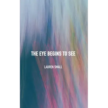 The Eye Begins to See