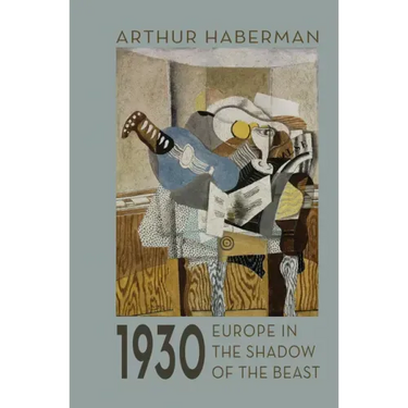 1930: Europe in the Shadow of the Beast
