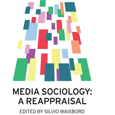 Media Sociology: A Reappraisal