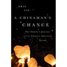 A Chinaman's Chance: One Family's Journey and the Chinese American Dream