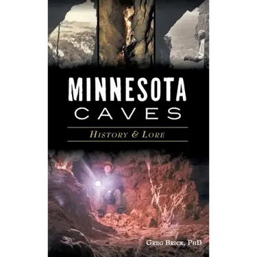 Minnesota Caves: History & Lore