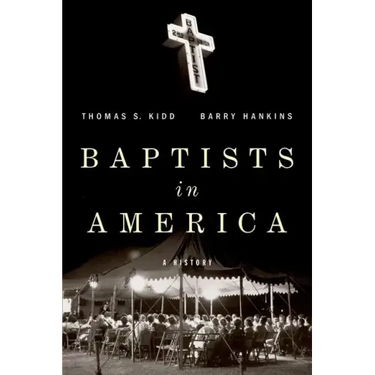 Baptists in America: A History
