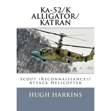 Ka-52/K ALLIGATOR/KATRAN: Scout (Reconnaissance)/Attack Helicopter