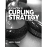 Introduction to Curling Strategy: Black & White Edition