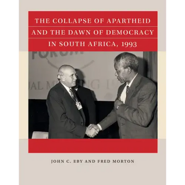 The Collapse of Apartheid and the Dawn of Democracy in South Africa, 1993
