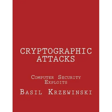 Cryptographic Attacks: Computer Security Exploits